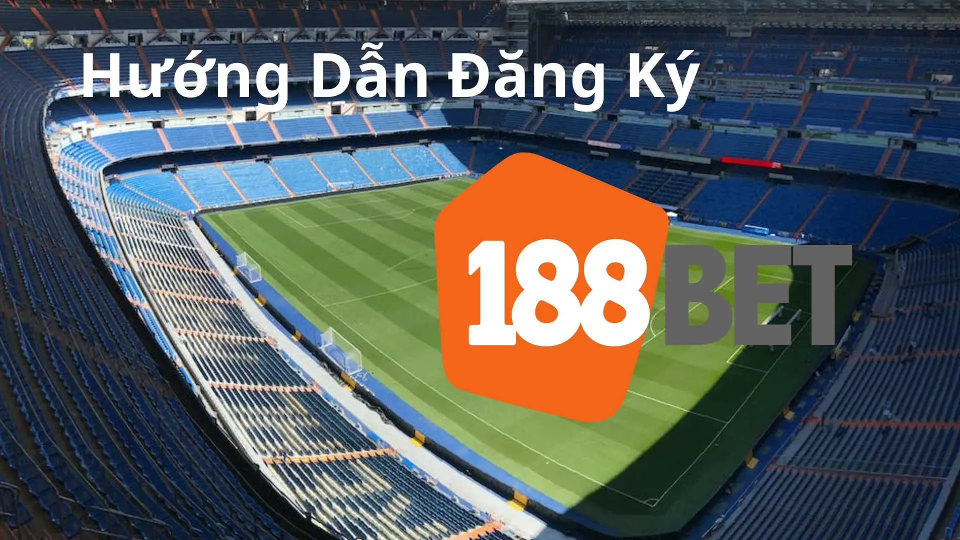 Hướng Dẫn Đăng Ký Bet188 - Cách đăng nhập tài khoản Bet188 Nhanh Chóng