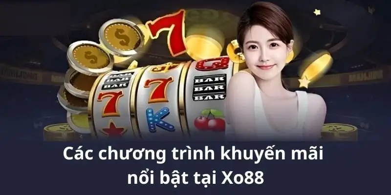 Khuyến mãi XO88 hấp dẫn, nhận thưởng dễ dàng mỗi ngày 5 Khuyến mãi XO88 hấp dẫn, nhận thưởng dễ dàng mỗi ngày